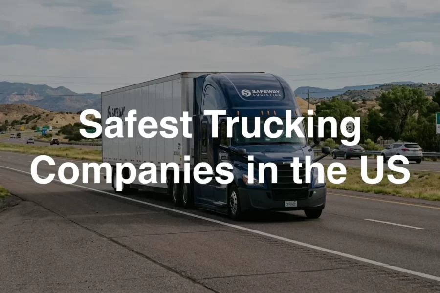 safest trucking companies in the US